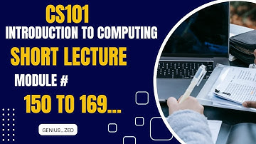 CS101 short lecture module 150-169 | #cs101finalterm