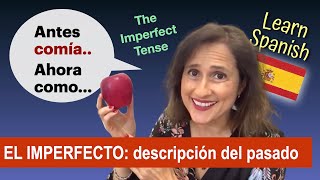 El imperfecto (antes, ahora) - The imperfect tense - Description of the past