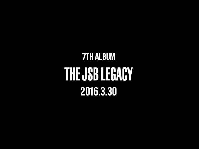 HiGH　＆　LOW　THE　LIVEとJSB LEGACY