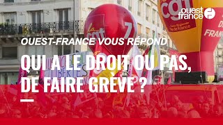 Qui a le droit de faire grève et qui ne peut pas ?