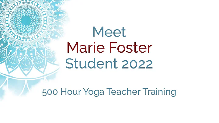 Meet MARIE FOSTER | 500 Hour Student | Your Yoga F...