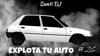 EXPLOTA TU AUTO 🔥 ENGANCHADO TURREO RKT #26 (LO MAS SONADO 2024) - Santi DJ