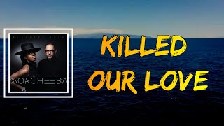 Morcheeba - Killed Our Love (Lyrics)
