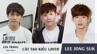 30Shine TV | Cắt Tạo kiểu Layer phong cách Lee Jong Suk | Gia Trang