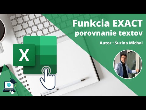 Excel - Funkcie - Ako porovnať texty, bunky v Exceli? Funkcia EXACT a IF