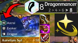 8 Dragonmancer Full Crit Aurelion Sol with Axiom Arc 2 !!! / TFT SET 7.5 / Dragonlands