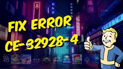 How To Fix PS4 Error CE-32928-4