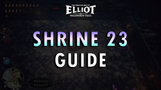 The Adventures of Elliot - Shrine 23 Guide | Full Solution