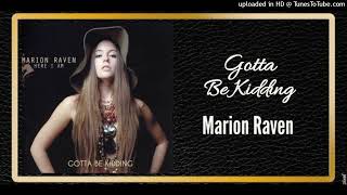 Gotta Be Kidding - Marion Raven