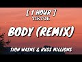 Tion Wayne & Russ Millions - Body (Remix) [Lyrics] [1 Hour Loop] [TikTok Song]
