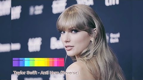 Taylor Swift - Anti Hero (Reverse)