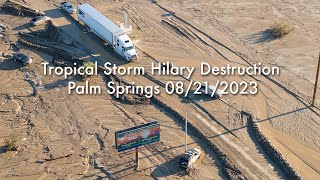 Tropical Storm Hilary Destruction Palm Springs 08/21/2023