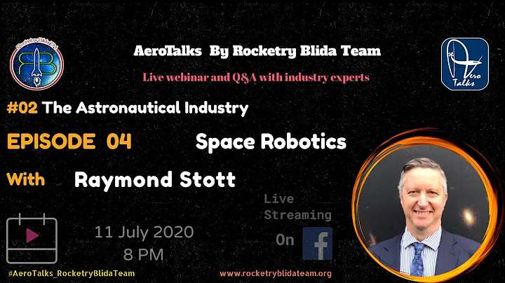 Episode 04 : Space Robotics with Raymond Stott -Th...