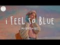 michaelachel - i feel so blue (Lyric Video)