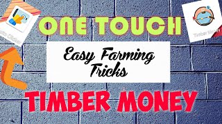 One touch Easy farming tricks Timber Money screenshot 5