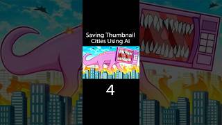 Saving Thumbnail Cities By Using Ai #4