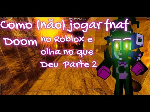 Como NÃO jogar FNAF: Doom 