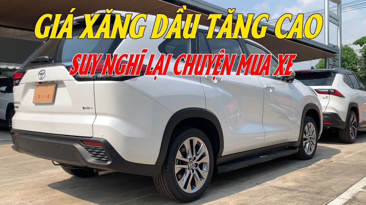 BỎ Ý ĐỊNH MUA XE VÌ GIÁ XĂNG DẦU TĂNG CAO ???