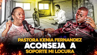 PASTORA KENIA FERNANDEZ ACONSEJA A SOPORTE MI LOCURA