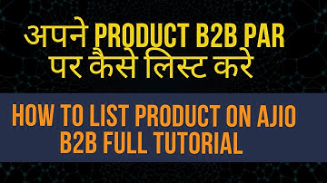 How To List Product On Ajio B2B | Full Tutorial | In One Video