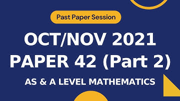 November 2021 Paper 42 (M1) | Part 2 | Questions 5-7 | AS & A level Math 9709 | Past Paper | w21 p42