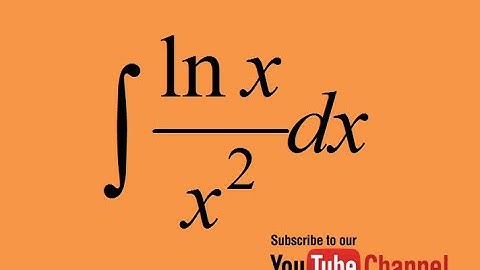 How to integrate lnx/x^2, integration by parts, indefinite integral, calculus