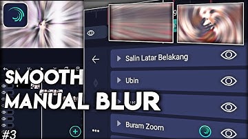 Tutorial Smooth Manual Blur // Alight Motion #3