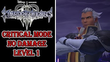 KH3 ReMind - Data Ansem Boss Fight - Critical Mode No Damage Level 1