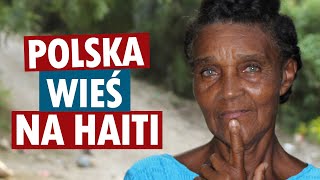 Poles in Haiti - we visit a Polish village, Cazale in Haiti