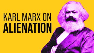Karl Marx’s Conception of Alienation