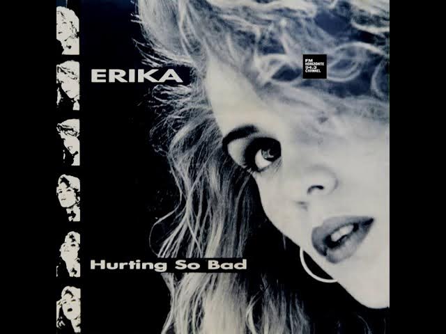 Erika - Hurting So Bad