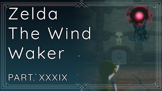 LET'S PLAY // The Legend of Zelda: The Wind Waker #39 (Gamecube)