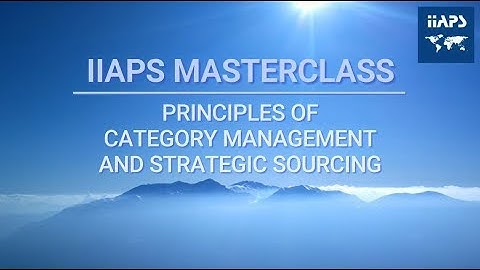 IIAPS Masterclass in Principles of Category Management & Strategic Sourcing