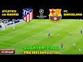 Atletico Madrid Vs Barcelona PES 21 Simulation Gameplay UCL Quarter Final 