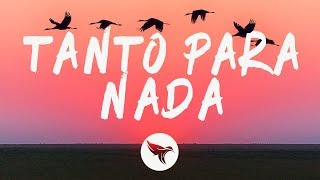 Luis Fonsi - Tanto Para Nada (Letra / Lyrics)