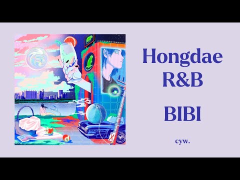 【中字】BIBI - Hongdae R&B (홍대 R&B)