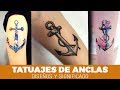 Tatuajes de Anclas para hombres y mujeres, estilos y su significado