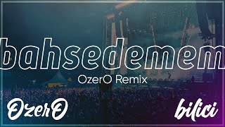 Bilici, OzerO - Bahsedemem (OzerO Remix) (Official Lyric Video) Resimi