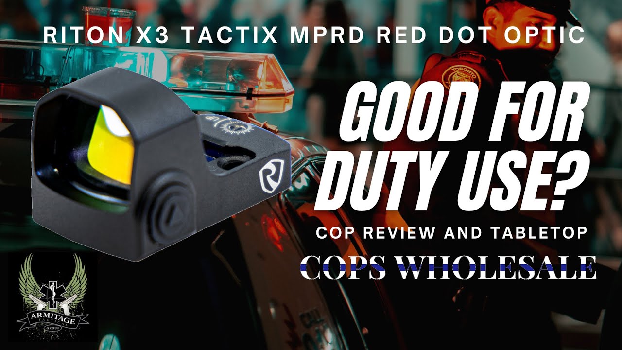 Riton Rds Riton X3 Tactix MPRD Red Dot Optic Review. Is it Duty Approved? - YouTube