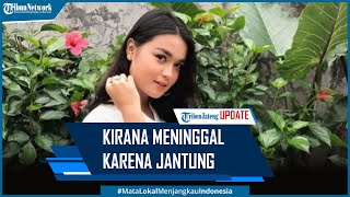 Pesinetron Hanna Kirana Meninggal karena Gagal Jantung