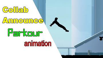 Animation Parkour Collab Announce || @snanimations786