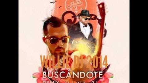 mike bahia buscandote remix intro willie dj 2014