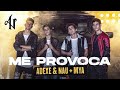 Adexe y Nau + @MYA  - Me Provoca (Videoclip Oficial)