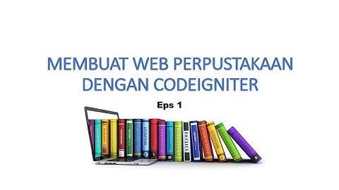 Membuat Web Perpustakaan dengan Codeigniter Eps 1 Halaman Login Admin