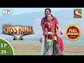 Crossroads - Ep 29 - Full Episode - 9th August, 2018