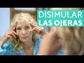 Disimular las ojeras de una piel madura