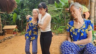 met a hungry, wandering old woman and took her home to take care of her -single life _ Bàn Thị An