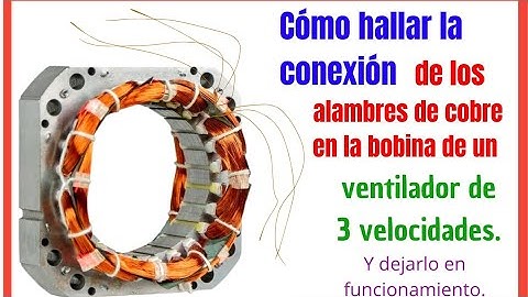 Cómo conectar bobinas de Ventilador de 3 velocidades y hacer que funcione. Bobinas de Ventilador.