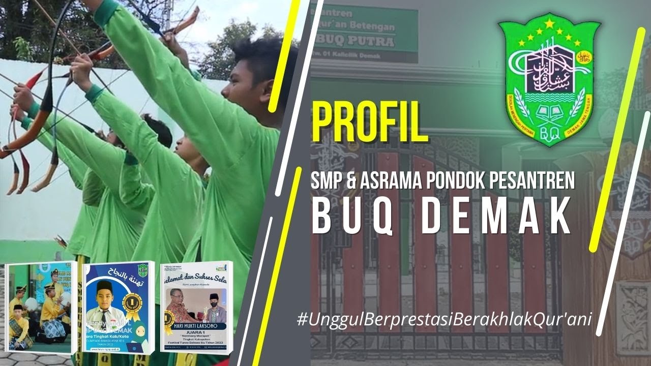 Profil SMP BUQ Demak dan Asrama Pondok Pesantren BUQ Demak