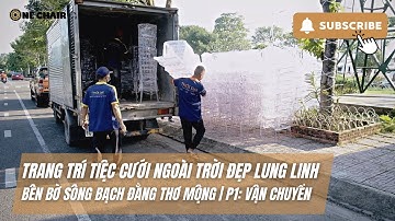 Trang Trí Tiệc Cưới Ngoài Trời Đẹp Lung Linh Bên Bờ Sông Bạch Đằng | Tiamo 11.08.2023 |P1 Vận Chuyển